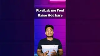 PixelLab me Font kaise Add Karen 