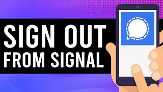 How To Signout of Signal App (Quick & Easy)