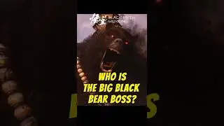 WHO is the Big Black BEAR Boss in Black Myth: Wukong? 🐻🙉 #blackmythwukong