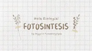 Hola Biologia! | Materi Fotosintesis | Biologi SMA