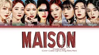 DREAMCATCHER (드림캐쳐) - MAISON | 8 members ver. | (Color Coded Lyrics Eng/Rom/Han)