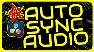 QUICK TIP: AUTO SYNC AUDIO in DaVinci Resolve