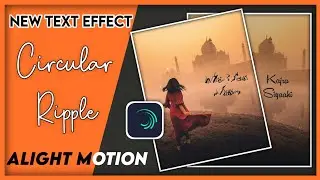 Make Tranding Circular Ripple  Text Editing ||  Alight Motion New Lyrics Animation/Creative Sachin M