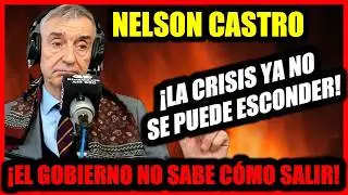 NELSON CASTRO DESTROYED MILEI! AND THE GOVERNMENT DOESN'T KNOW HOW TO GET OUT!