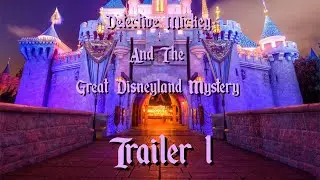 Detective Mickey and the Great Disneyland Mystery Trailer 1