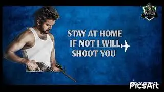 STAY AT HOME I NOT THALAPATHY WILL SHOOT YOUR