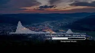 Tumi Kothay Acho | Minar Rahman | তুমি কোথায় আছো | Bangla Sad Song | Love Song