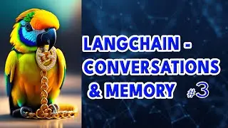 LangChain - Conversations with Memory (explanation & code walkthrough)