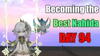 Day 94 of Becoming the Best Nahida