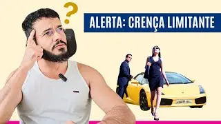 Remova essa crença limitante e comece a viver o sucesso AGORA