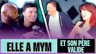 ELLE A MYM ET SON PÈRE VALIDE