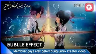 TUTORIAL Bubble Effect (efek gelembung) di kinemaster