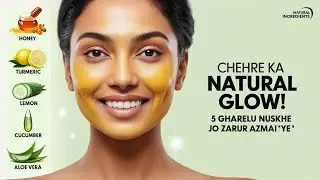 Face Ke Liye Gharelu Nuskhe | Natural Home Remedies for Glowing Skin