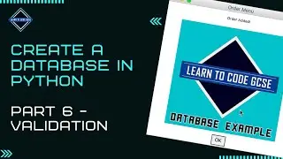 Build a Database in Python - Part 6: Validation (BTEC ICT Unit 4 Programming Help)
