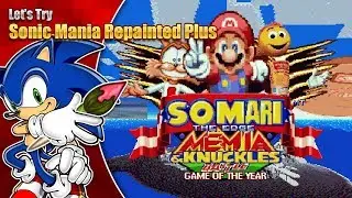 THIS IS MEME-TASTIC! Let's Try Sonic Mania Repainted Plus