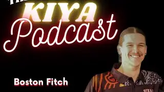 Kiya Podcast: Boston Fitch