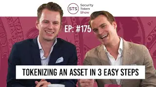 Tokenizing an Asset in 3 Easy Steps - Security Token Show: Episode 175