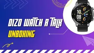 DIZO WATCH R TALK UNBOXING FIRST IMPRESSION