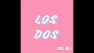 Isco Ice - Los dos