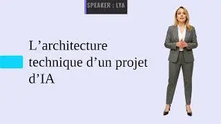 IA Expert - Module 3.6 - bases techniques : architecture technique