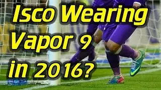 Isco Wearing Nike Mercurial Vapor 9 in 2016?