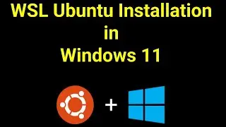 WSL Ubuntu Installation in Windows 11