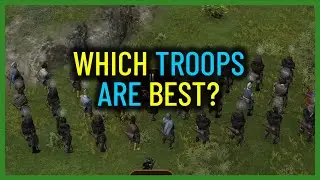 What are THE Best Troops in Bannerlord?