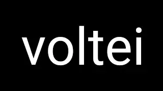 Voltei
