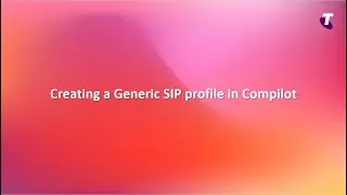 Creating a Generic SIP profile in Commpilot