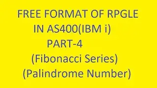 Fibonacci Series and Palindrome Programs | Part-4| RPGLE Free Form in AS400 (IBM i) | VCP Technology