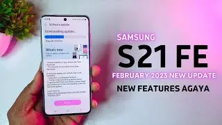 Galaxy S21 FE February New Update on 2023 | S21 FE New Update Featuers | S21 FE 5G OneUi 4 Update
