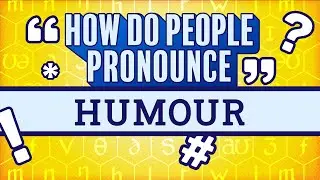 15 ENGLISH accents | How people from around the world ACTUALLY pronounce HUMOUR |