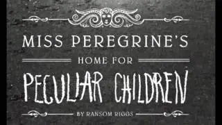 Lets Read Miss Peregrine's home for Peculiar Children Ch1p2