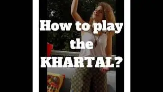 How to play the Khartal- Tutorial lesson 1