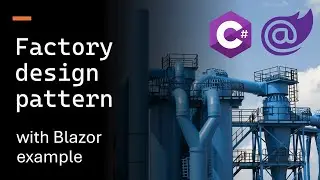 Factory Method Design Pattern w/ Blazor example