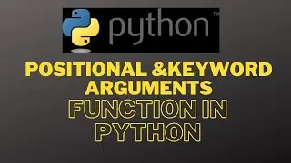 positional and keyword arguments in python with examples |Function in python 3 (Part-2)