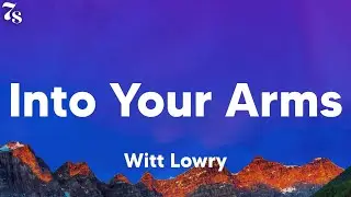 Witt Lowry - Into Your Arms (feat. Ava Max) (lyrics)