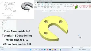 Creo Parametric 9.0 Tutorial - 3D Modeling for beginner EP.2 