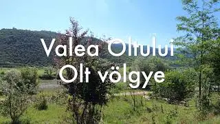 Valea Oltului - Olt völgye autóval