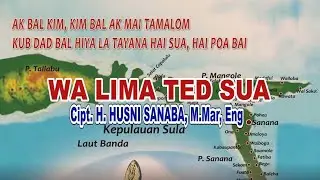 WA LIMA TED SUA | LAGU DAERAH KEPULAUAN SULA | CIPT. H HUSNI SANABA
