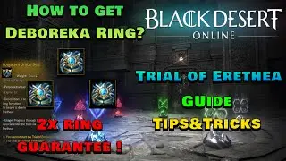 BDO | Trial of Erethea | How to get Deboreka Ring? | Guide/Tips&Tricks Full