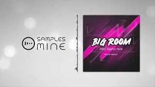HighLife Samples - Big Room [FREE SAMPLE PACK]