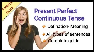 English Grammar | Grammatical Tense | Use of Has been and Have been - Perfect continues tense