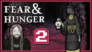 Fear & Hunger - Part 2 | Graeme Games