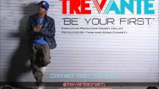 Trevante - Be Your First