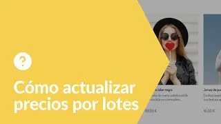 AyudaPanel | Cómo actualizar precios por lotes