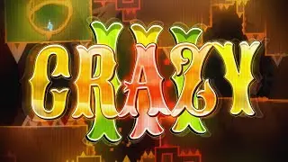 [GD] Crazy III by DavJT 100% (Insane Demon) (360fps, cbf)