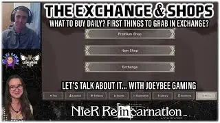 The Exchange & Shops w/JoeyBee Gaming ★ NieR Re[in]carnation ★