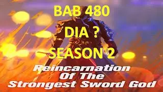 Reincarnation Of The Strongest Sword God Season 2 Bab 480 Sub Indo
