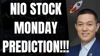 🔥 NIO STOCK MONDAY PREDICTION!!! WILL NIO EXPLODE OR DROP??? 🚀